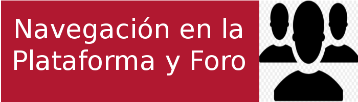 Navegación en la Plataforma y Foro